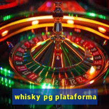 whisky pg plataforma